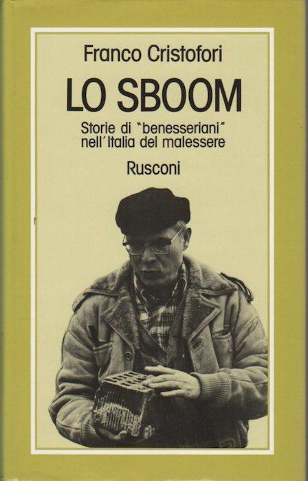 Lo sboom: storie di ”benesseriani” nell’Italia del malessere - Franco Cristofori - copertina