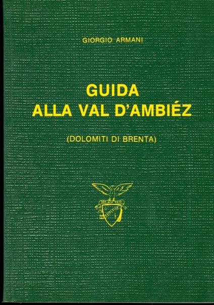 Guida alla Val d’Ambiez: Dolomiti di Brenta - Giorgio Armani - copertina