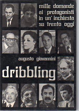 Dribbling: mille domande ai contemporanei - Augusto Giovannini - copertina