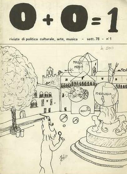 0+0=1: rivista di politica culturale, arte, musica. Sett. 78. - Numero 1 - Francesco Vettori,Paolo Rizzoli - copertina