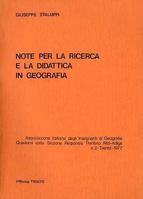 Note per la ricerca e la didattica in geografia. Quaderni della Sezione regionale Trentino Alto-Adige della Associazione italiana degli insegnanti di geografia 2 - Giuseppe A. Staluppi - copertina