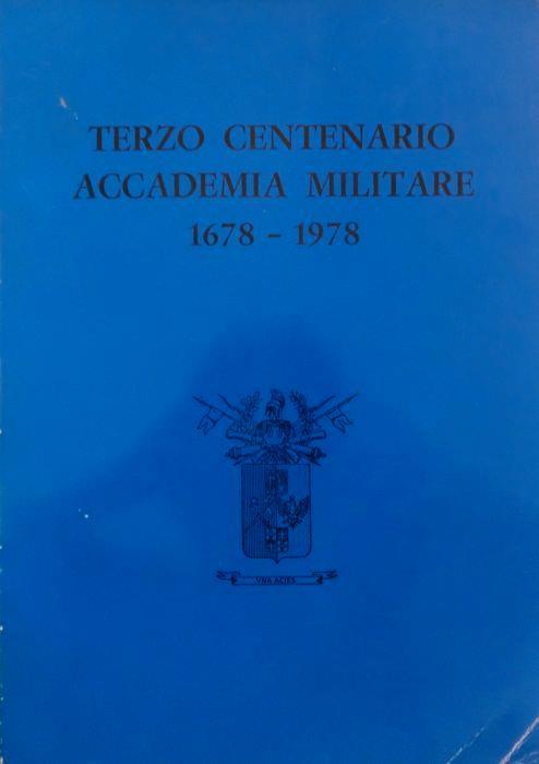 Terzo centenario: Accademia Militare: 1678-1978 - copertina