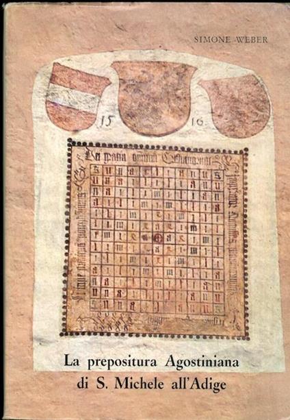La prepositura agostiniana di S. Michele all’Adige - Simone Weber,Karl Egger - copertina