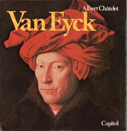 Van Eyck. Collana d’arte Paola Malipiero 4 - Albert Chatelet - copertina