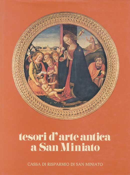 Tesori d’arte antica a San Miniato. Cassa di Risparmio di San Miniato - copertina
