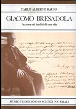 Giacomo Bresadola: frammenti inediti di una vita