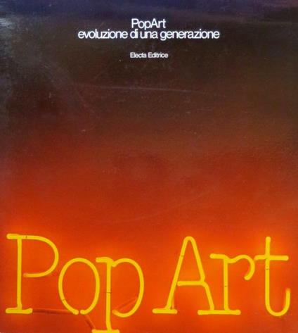 PopArt: evoluzione di una generazione - Attilio Codognato - copertina