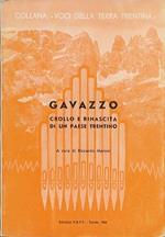 Gavazzo: crollo e rinascita di un paese trentino. Collana voci della terra trentina 24
