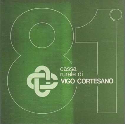 Cassa rurale di Vigo Cortesano: 81. anniversario della fondazione - Mauro Neri - copertina