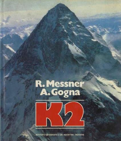 K2 - R. Messner,A. Gogna - copertina