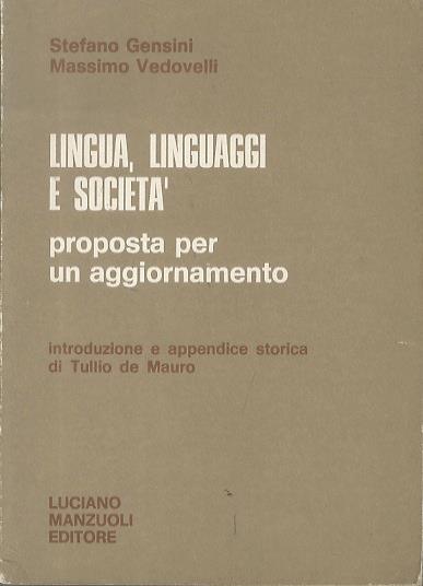 Lingua, linguaggi e società: proposta per un aggiornamento - Stefano Gensini,Massimo Vedovelli - copertina