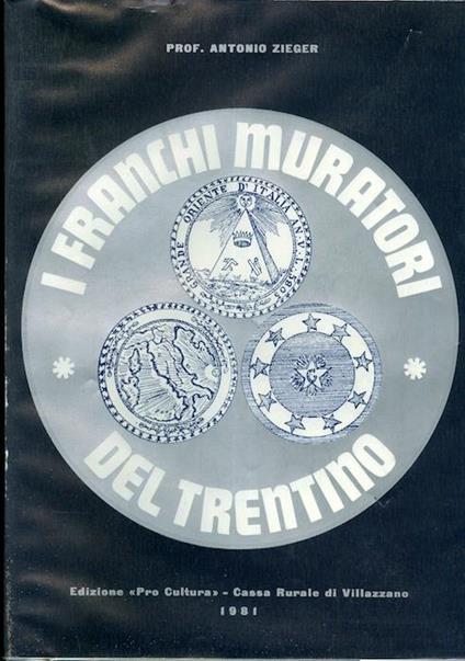 I Franchi Muratori del Trentino - Antonio Zieger - copertina