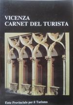 Vicenza gotica: il privato. Vicenza, Carnet del turista