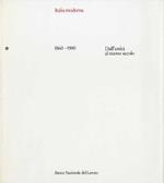 Italia moderna: 1: 1860-1900: Dall’unità al nuovo secolo 2: 1900-1939: Dall’espansione alla seconda guerra mondiale 3: 1939-1960: Guerra dopo guerra, ricostruzione e decollo 4: 1960 - 1980: La difficile democrazia