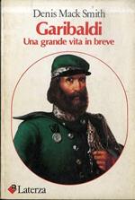 Garibaldi. Una grande vita in breve