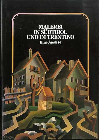 Malerei in Südtirol und im Trentino: eine Auslese - Aldo Nardi,Gian Pacher - copertina
