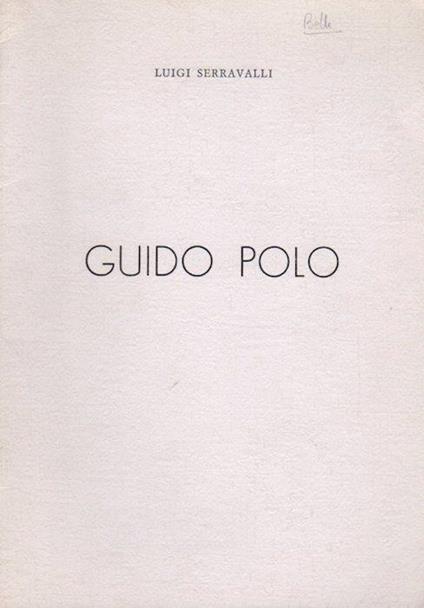 Guido Polo: l’effetto mutuato dal silenzio delle forme. Estratto dalla rivista mensile della PAT, A. 20, n. 112 (feb. 1983) - Luigi Serravalli - copertina