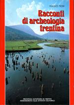 Racconti di archeologia trentina