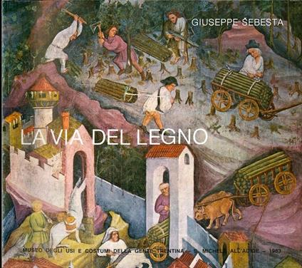 La via del legno - Giuseppe Sebesta - copertina