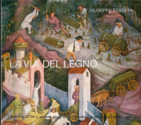 La via del legno - Giuseppe Sebesta - copertina