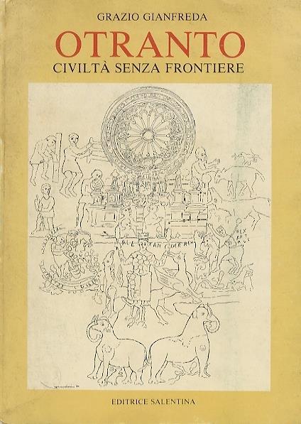 Otranto: civiltà senza frontiere. Errata corrige alleg - Grazio Gianfreda - copertina