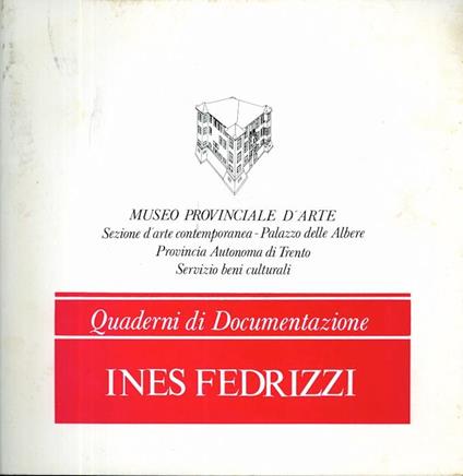 Ines Fedrizzi. Quaderni di documentazione 3 - Gabriella Belli - copertina