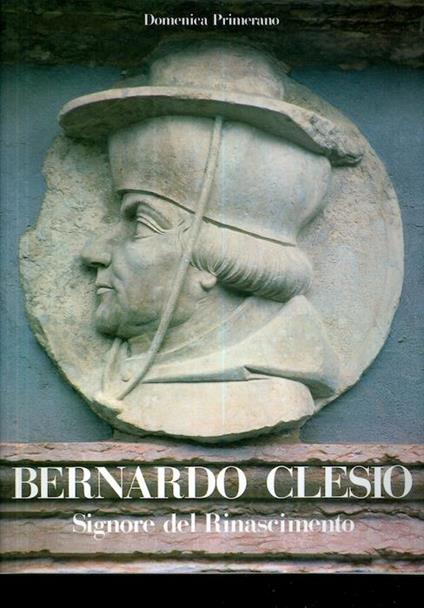Bernardo Clesio signore del Rinascimento - Domenica Primerano - copertina