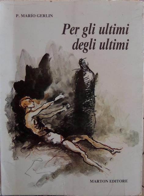 Per gli ultimi degli ultimi: la gioia di servire - Mario Gerlin - copertina