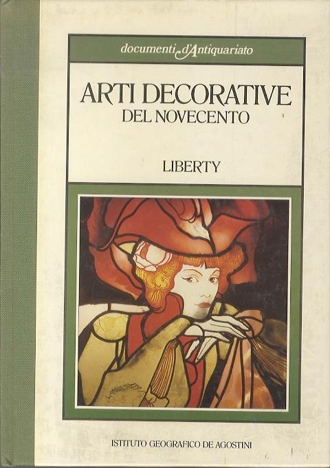 Arti decorative del Novecento: Liberty - Carla Cerutti - copertina