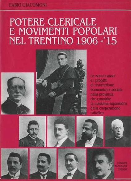 Potere clericale e movimenti popolari nel Trentino 1906-’15 - Fabio Giacomoni - copertina