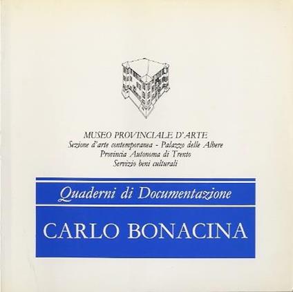 Carlo Bonacina. Quaderni di documentazione 8 - Gabriella Belli - copertina