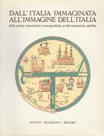 Dall’Italia immaginata all’immagine dell’Italia: dalle prime concezioni cosmografiche ai rilevamenti da satellite