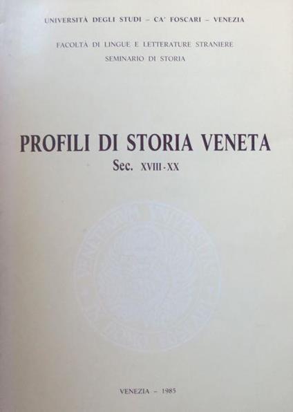 Profili di storia veneta: sec. XVIII-XX - Umberto Corsini - copertina