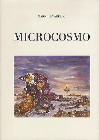 Microcosmo: curriculum vitae. riflessioni. acquarelli. profili di musicisti. disegni. poesie - Mario Pevarello - copertina