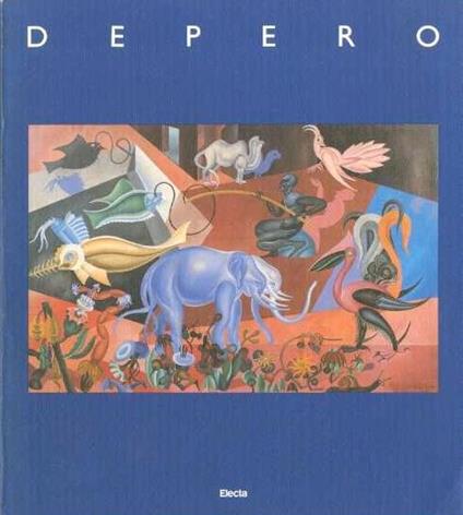 Depero - Maurizio Fagiolo Dell'Arco,Nicoletta Boschiero,Gabriella Belli - copertina