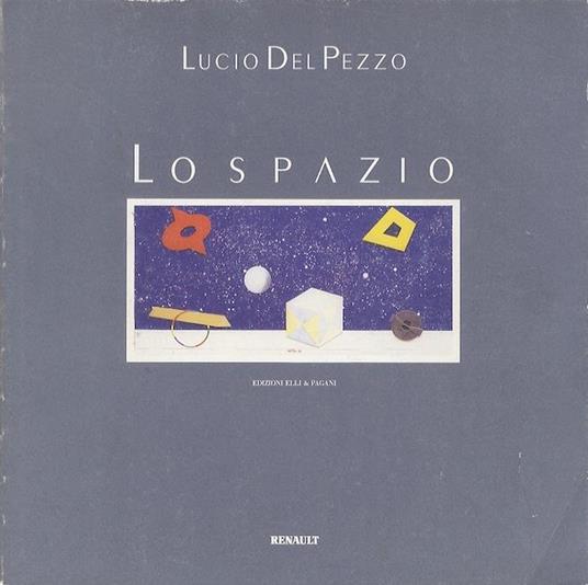 Lo spazio: quarantacinque opere e un’automobile sul tema dello spazio: 1988 - copertina
