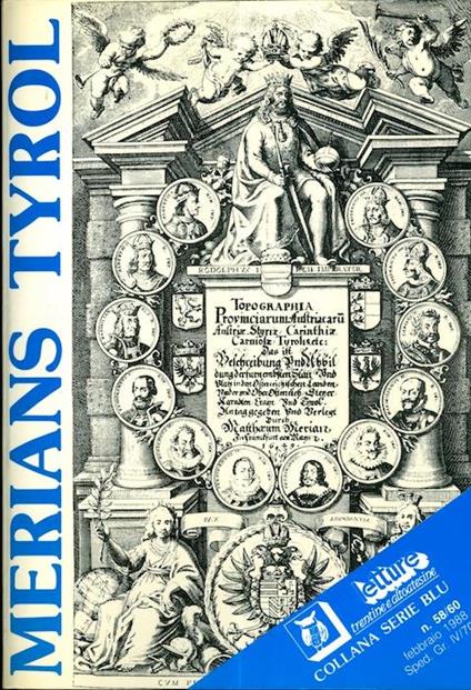 Merians Tyrol: dall’opera Topographia Germaniae, Frankfurt 1649. Letture trentine e altoatesine: n. 58/60 febbraio 1988 - copertina