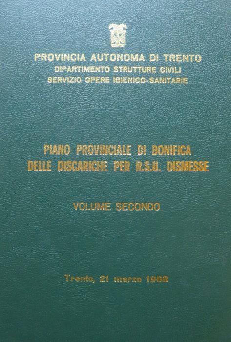 Piano provinciale di bonifica delle discariche per R.S.U. dismesse. volume II - copertina