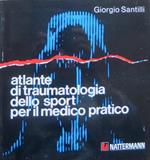 Atlante di traumatologia dello sport per il medico pratico. II. ed. Premio UNAMSI Carlo Guidetti 1984. Con la collaborazione di Vincenzo Candela, Andrea Ferretti