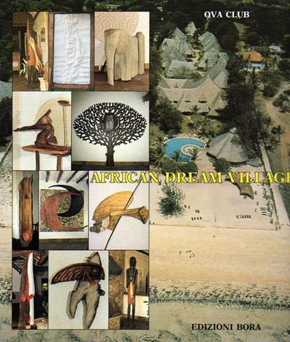 African dream village. Punto d’incontro di due culture. A meeting-point of two cultures - copertina