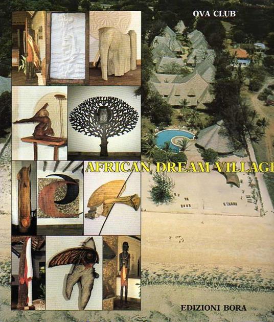 African dream village. Punto d’incontro di due culture. A meeting-point of two cultures - copertina