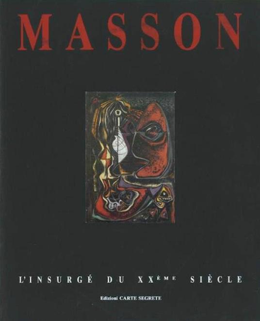 Masson: l’insurgé du XXéme siècle - Jean-Marie Drot - copertina