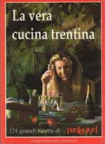 La vera cucina trentina: 124 grandi ricette di Pantagruel