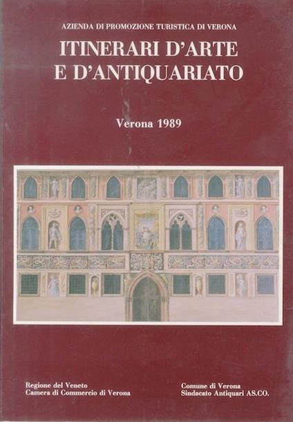 Itinerari d’arte e d’antiquariato: Verona 1989 - Gian Paolo Marchini - copertina