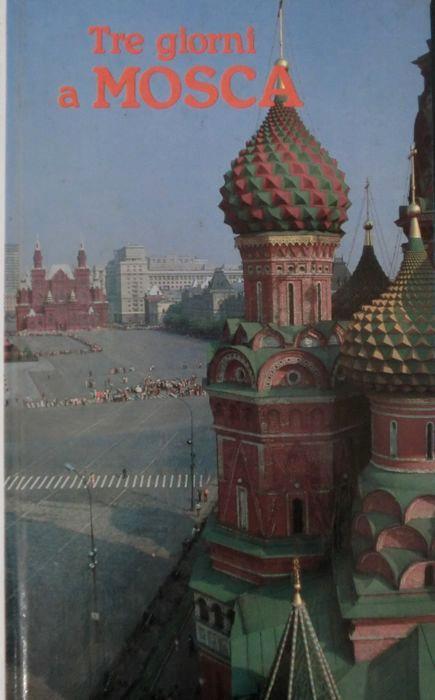 Tre giorni a Mosca: guida. Trad. di Giorgio Dedè - Vladimir Cernov - copertina