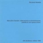 Marcolino Gandini: dislocazione e concentrazione, polarità di uno spazio-colore, dal 8 al 28 gennaio 1990