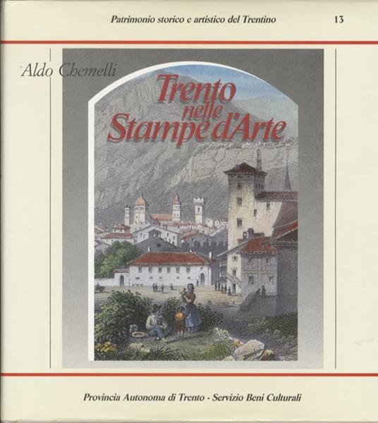 Trento nelle stampe d'arte - Aldo Chemelli - copertina