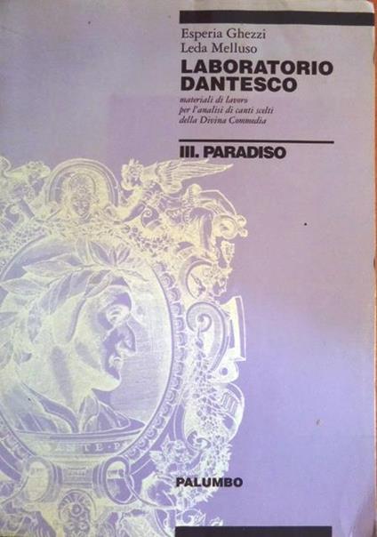 Laboratorio dantesco: materiali di lavoro per l’analisi di canti scelti della Divina Commedia: III. Paradiso - Esperia Ghezzi,Leda Melluso - copertina