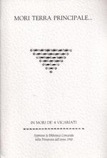 Mori terra principale: da un manoscritto inedito di fine Settecento, copiato dalla scrittura originale, ora irreperibile, che stese l’arciprete Gerolamo Baldassare cav. Dei Thunn nel 1744