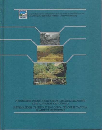 Sistemazione tecnica e biologica dei corsi d’acqua: 20 anni di esperienze - Luca Emanuele Messina - copertina